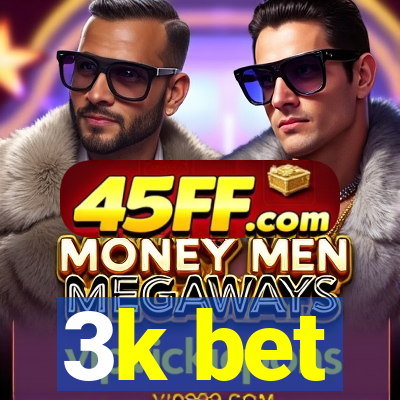 3k bet
